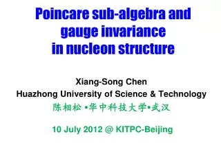 Poincare sub-algebra and gauge invariance in nucleon structure