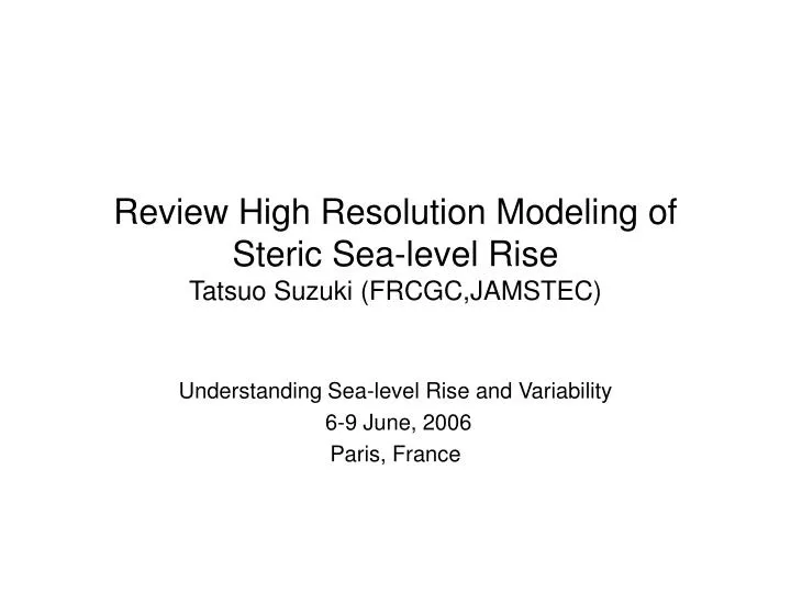 review high resolution modeling of steric sea level rise tatsuo suzuki frcgc jamstec