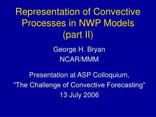 Representation of Convective Processes in NWP Models (part II)