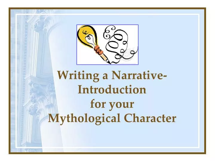 writing a narrative introduction for your mythological character