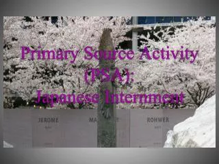 Primary Source Activity (PSA): Japanese Internment