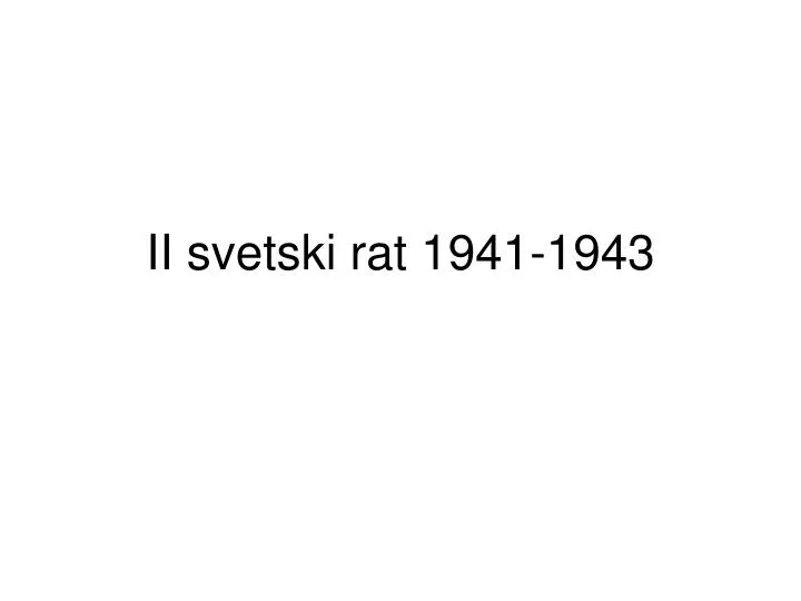 ii svetski rat 1941 1943