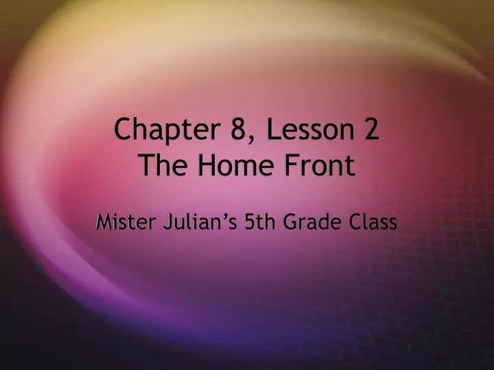 chapter 8 lesson 2 the home front