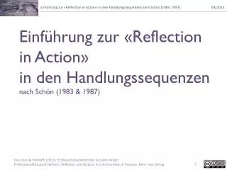 Einführung zur «Reflection in Action» in den Handlungssequenzen nach Schön (1983 &amp; 1987)