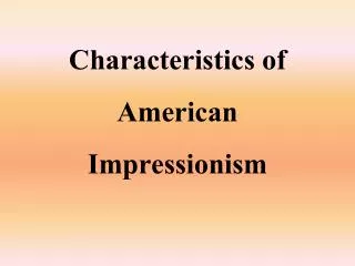 Characteristics of American Impressionism