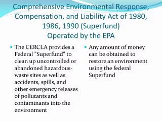 Any amount of money can be obtained to restore an environment using the federal Superfund
