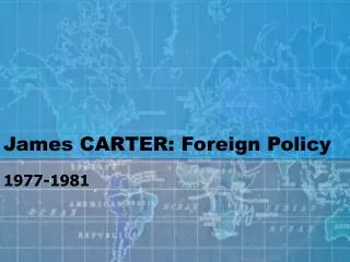 James CARTER: Foreign Policy
