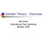 Genetic Theory - Overview - slide 1