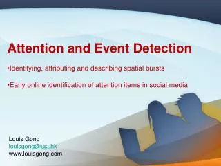 Attention and Event Detection Identifying, attributing and describing spatial bursts