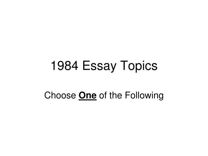 1984 essay topics