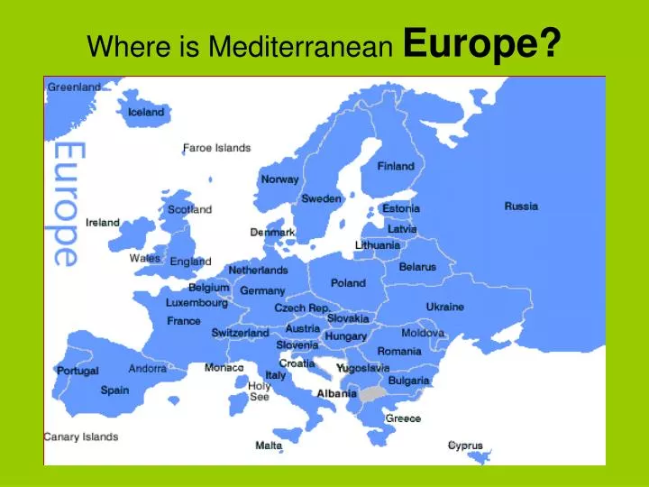 where is mediterranean europe