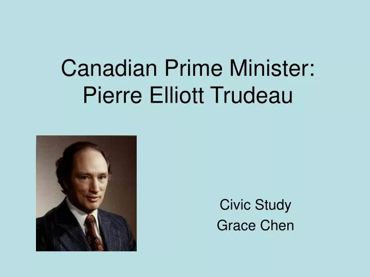 canadian prime minister pierre elliott trudeau