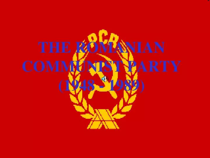 the romanian communist party 1948 1989