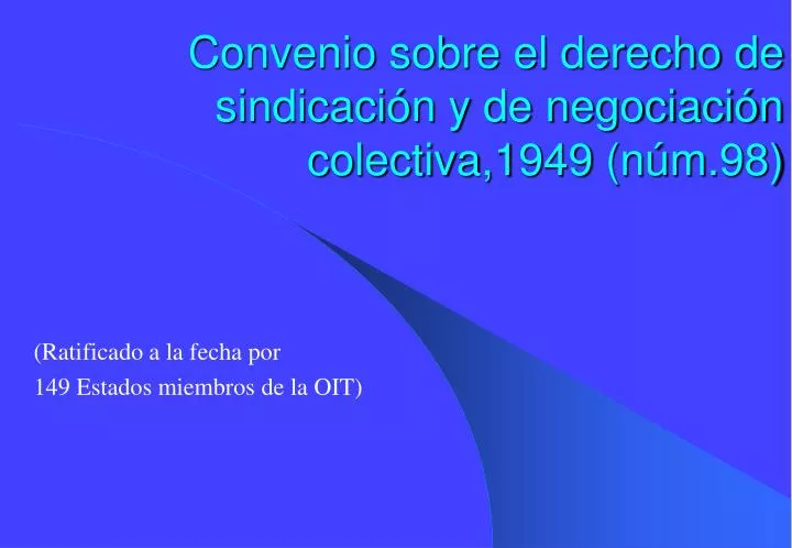 convenio sobre el derecho de sindicaci n y de negociaci n colectiva 1949 n m 98