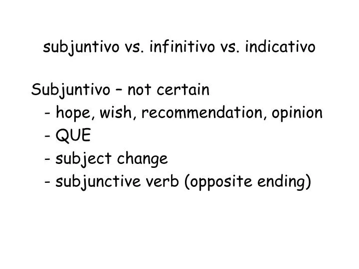 subjuntivo vs infinitivo vs indicativo