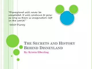 The Secrets and History Behind Disneyland