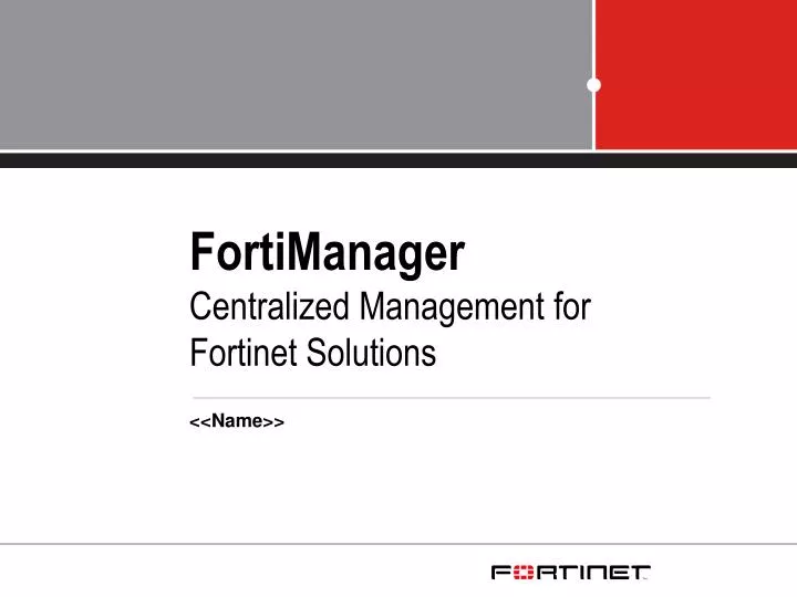 fortimanager centralized management for fortinet solutions