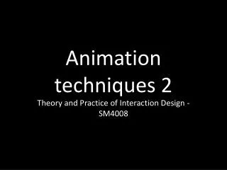 Animation techniques 2