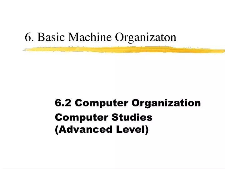 6 basic machine organizaton
