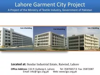Lahore Garment City Project A Project of the Ministry of Textile Industry, Government of Pakistan