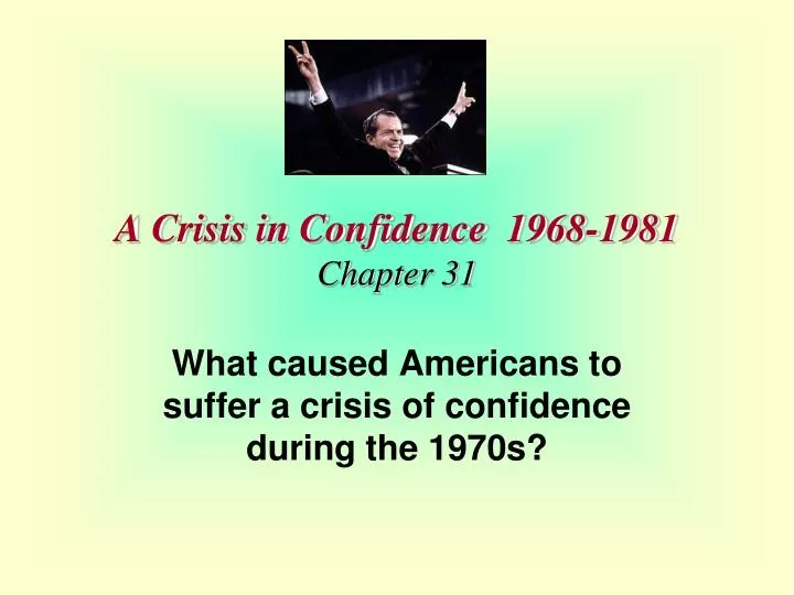 a crisis in confidence 1968 1981 chapter 31