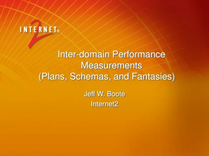 inter domain performance measurements plans schemas and fantasies