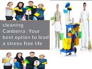 End of lease cleaning Canberra Your best option to lead a st