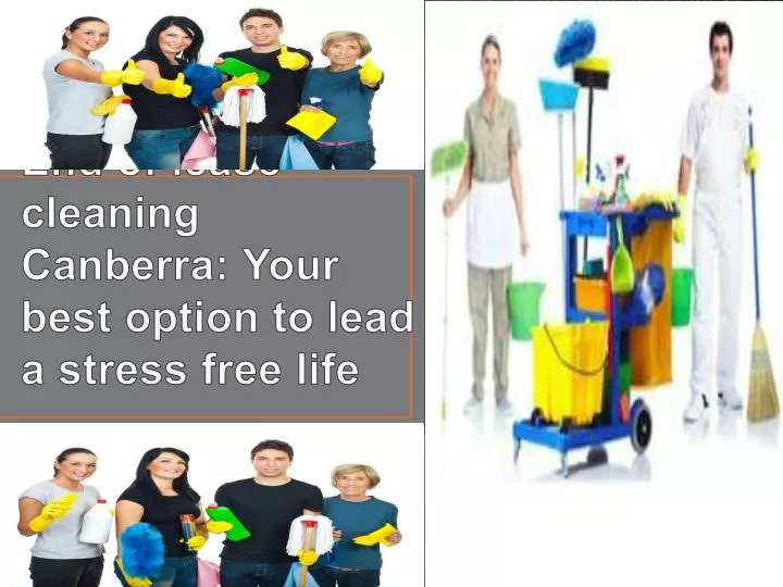 end of lease cleaning canberra your best option to lead a stress free life