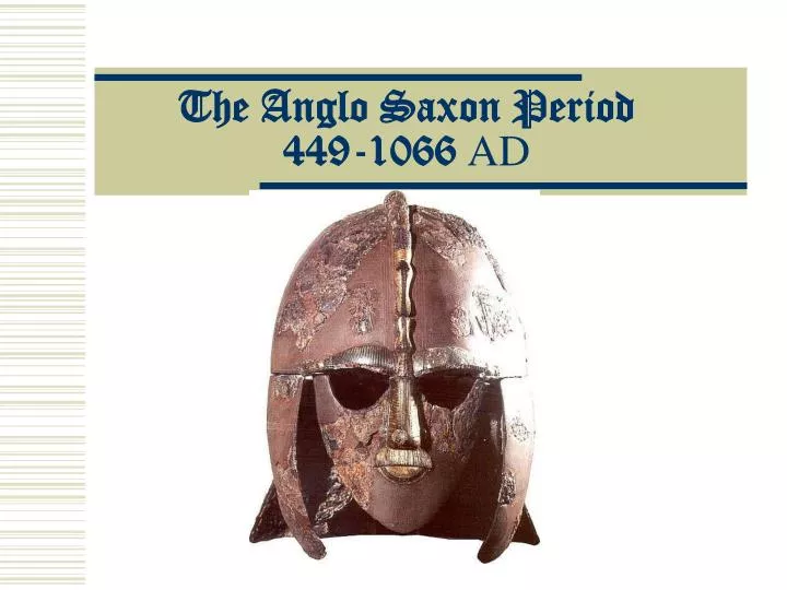 the anglo saxon period 449 1066 ad