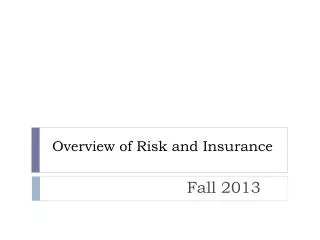 Overview of Risk and Insurance