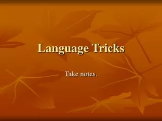 Language Tricks