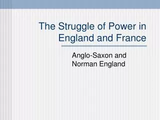 The Struggle of Power in England and France
