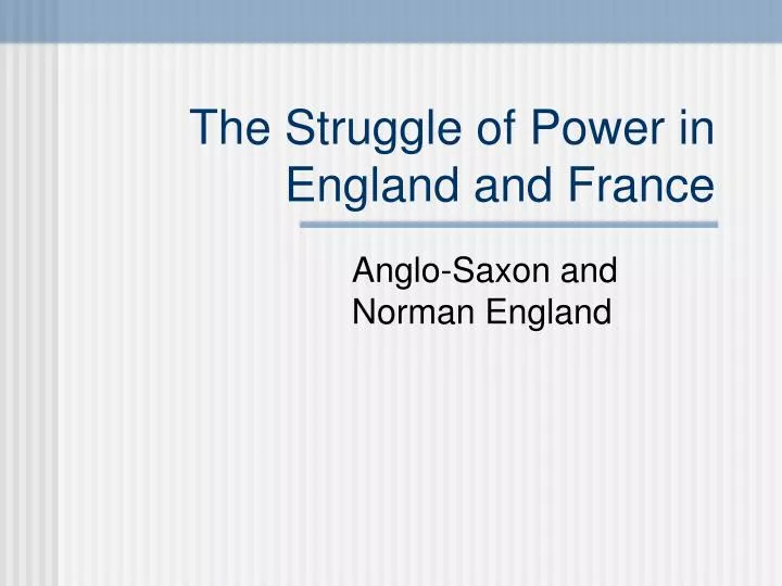 the struggle of power in england and france