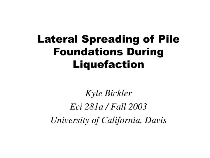 lateral spreading of pile foundations during liquefaction