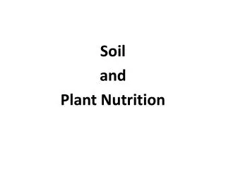 Soil and Plant Nutrition