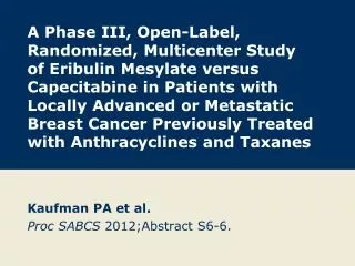 Kaufman PA et al. Proc SABCS 2012; Abstract S6-6.