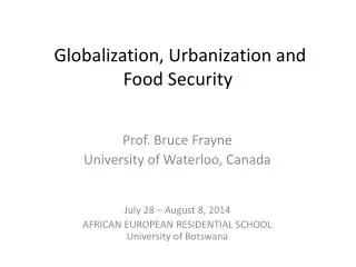 Globalization , Urbanization and Food Security