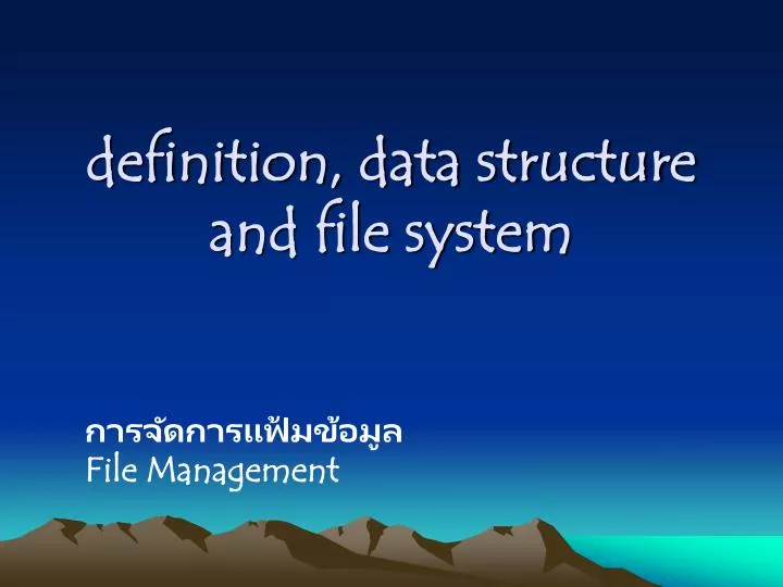 definition data structure and file system
