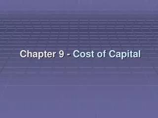 Chapter 9 - Cost of Capital