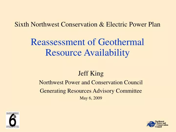 sixth northwest conservation electric power plan reassessment of geothermal resource availability