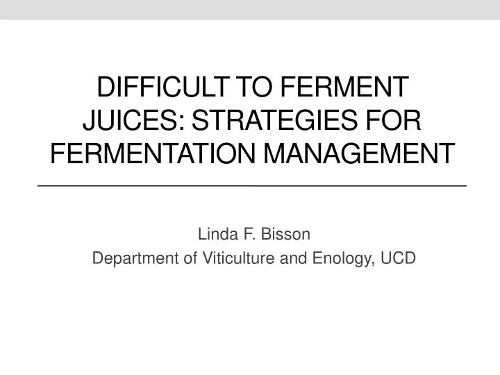 difficult to ferment juices strategies for fermentation management