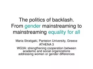 The politics of backlash. From gender mainstreaming to mainstreaming equality for all