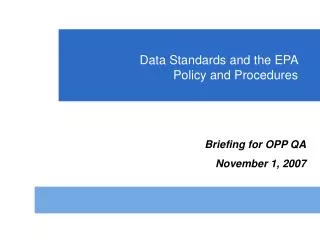 Briefing for OPP QA November 1, 2007