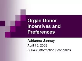 Organ Donor Incentives and Preferences