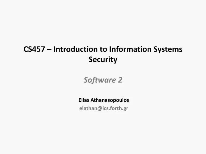 cs457 introduction to information systems security software 2