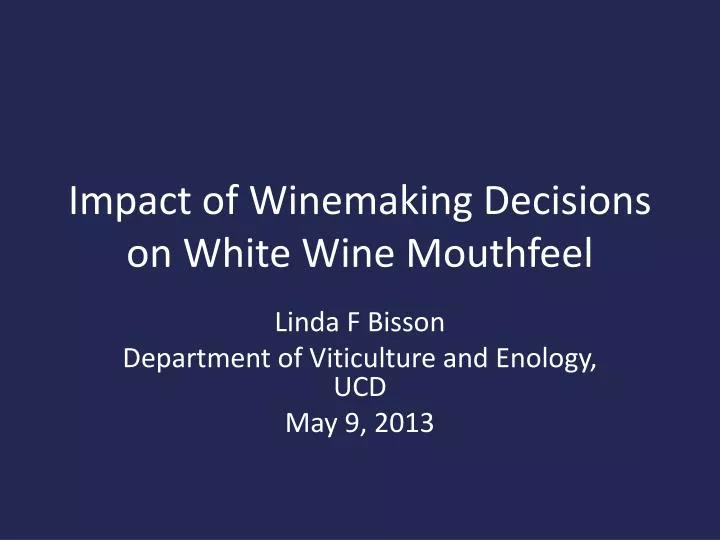 impact of winemaking decisions on white wine mouthfeel