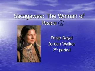 Sacagawea: The Woman of Peace