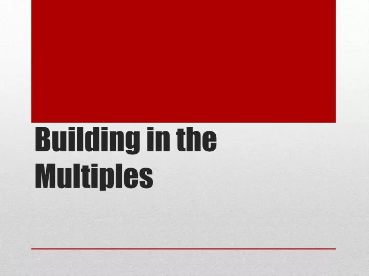 building in the multiples