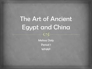 The Art of Ancient Egypt and China