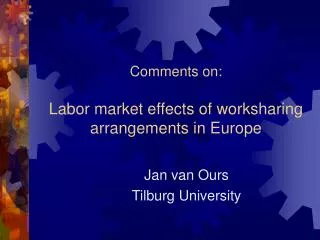 Comments on: Labor market effects of worksharing arrangements in Europe